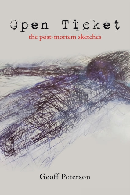 Peterson - Open Ticket  The Post-Mortem Sketches - New paperback or so