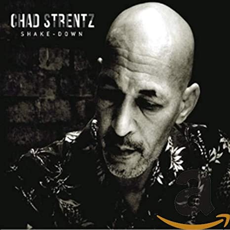 STRENTZ CHAD - SHAKE-DOWN - CD