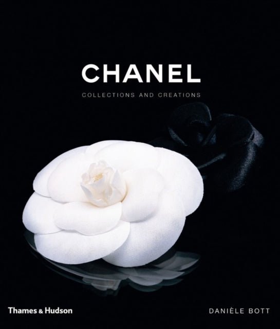 Daniele Bott - Chanel : Collections and Creations - Hardback