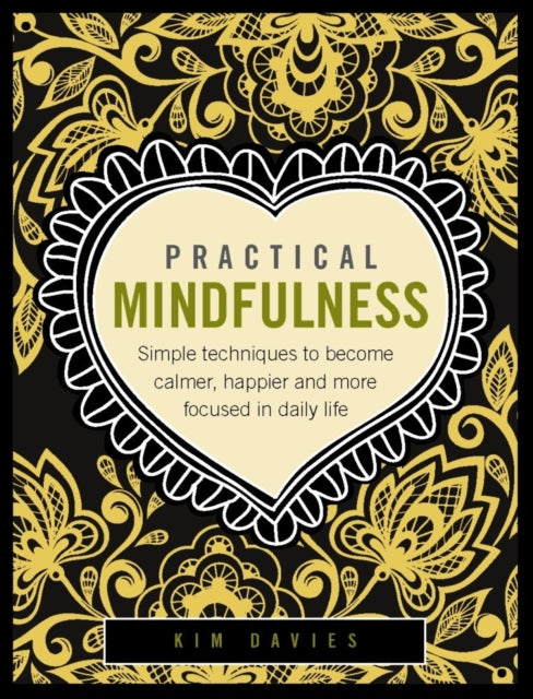 Kim Davies - Practical Mindfulness - New Hardback