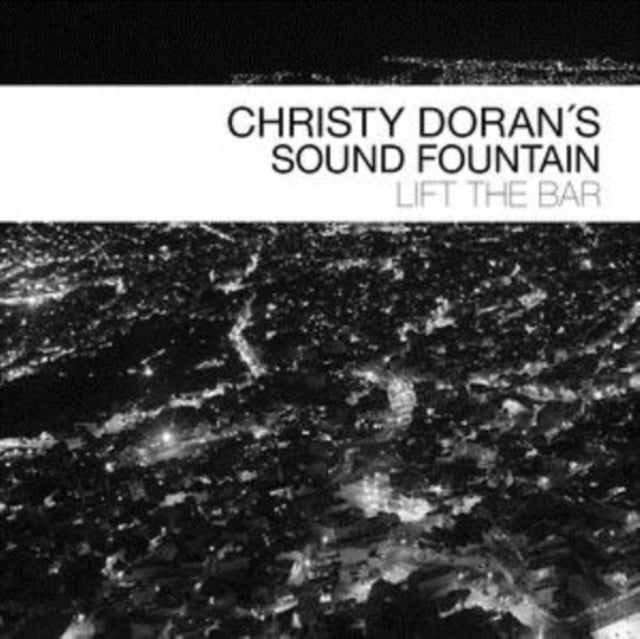 CHRISTY DORANS SOUND - LIFT THE BAR - CD