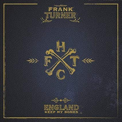 Frank Turner - England Keep My Bones - CD