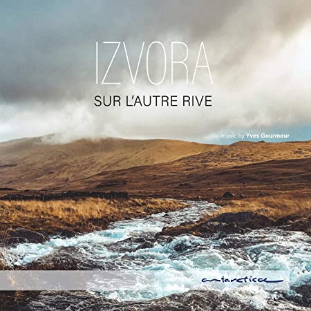 IZVORA - SUR LAUTRE RIVE - CD