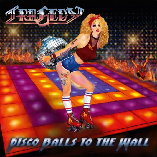 TRAGEDY - DISCO BALLS TO THE WALLS - CD