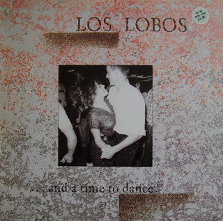 Los Lobos - ...And A Time To Dance - Used Vinyl Record