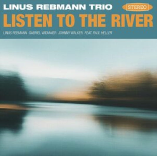 Linus Rebmann Trio - Listen To The River - cd