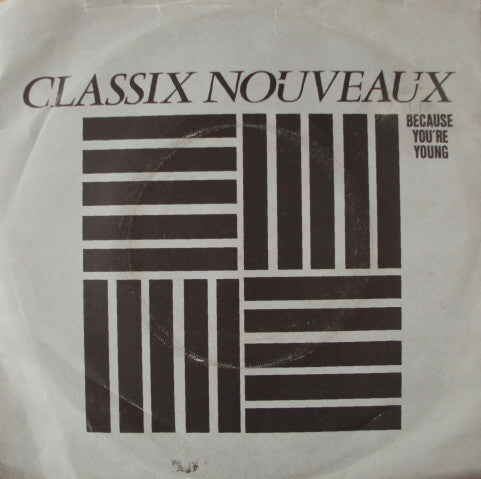 Classix Nouveaux - Because You're Young - Used Vinyl Record 7"