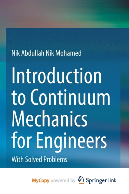 Mohamed - Introduction to Continuum Mechanics for Engineers   With Sol