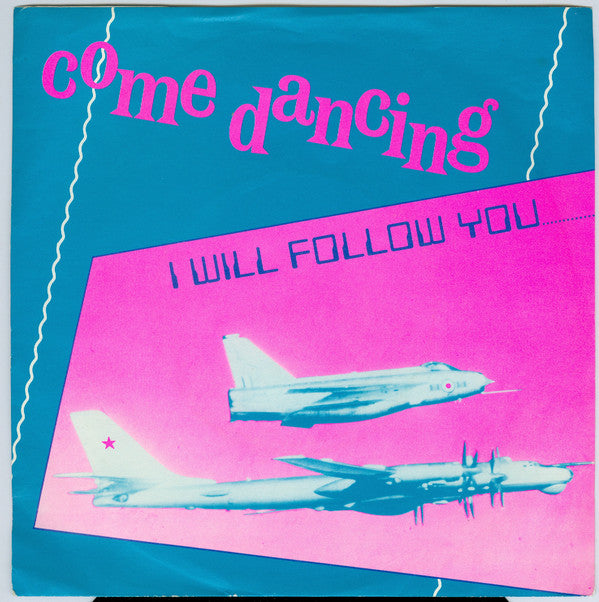 Come Dancing - I Will Follow You - Used Vinyl Record 7"