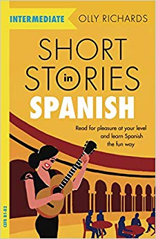 Olly Richards - Short Stories in Spanish  for Intermediate Learners