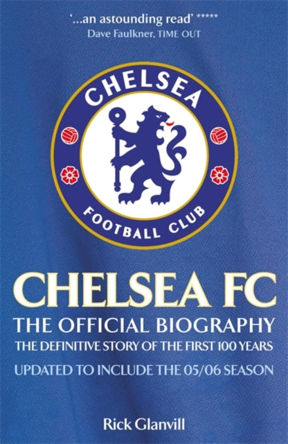 Rick Glanvill - Chelsea FC: The Official Biography - Paperback