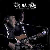 TIR NA NOG - LIVE AT THE HALF MOON - Vinyl Record