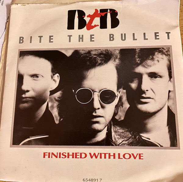 Bite The Bullet - Finished With Love - Used Vinyl Record 7"