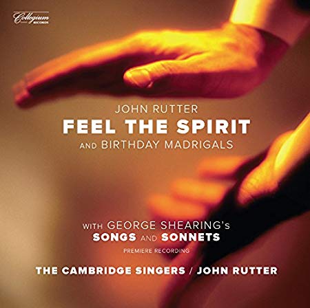 Cambridge Singers - John Rutter: Feel the Spirit and Birthday Madrigals