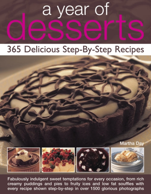 A Year of Desserts: 365 Delicious Step-by-Step Recipes : Fabulously In