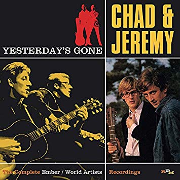 Chad & Jeremy - Yesterday’s Gone: The Complete Ember & World Artists