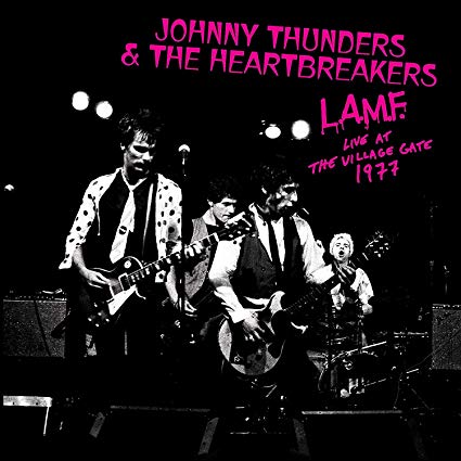Johnny Thunders and - L.A.M.F. Live at the Village Gate 1977 - Vinyl Rec