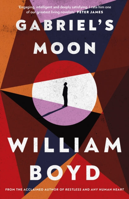 William Boyd - Gabriel&#39;s Moon - New Hardback