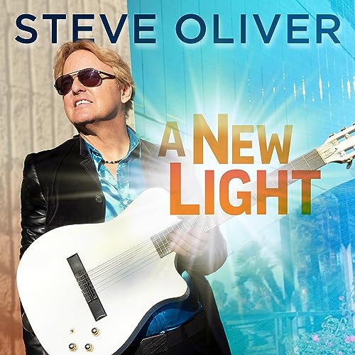 STEVE OLIVER - A NEW LIGHT - New CD