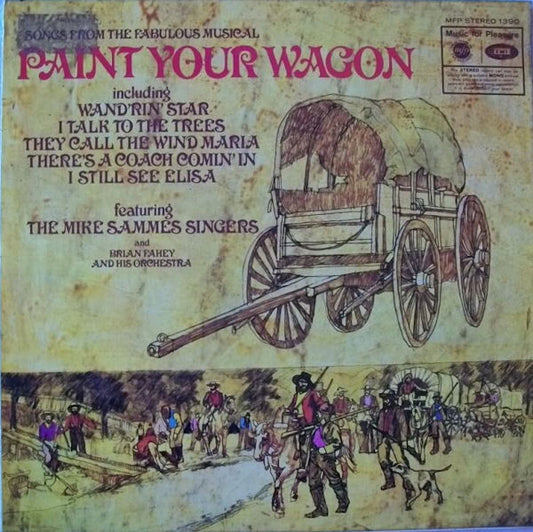 Mike Sammes Singers - Songs From The Fabulous Musical Paint Your Wago