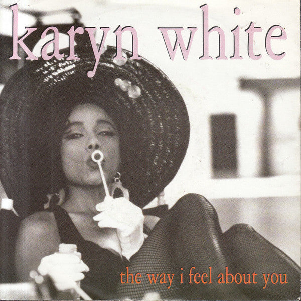 Karyn White - Way I Feel About You - Used Vinyl Record 7"