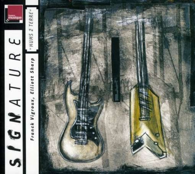 ELLIOTT SHARP; FRANK - HUMS 2 TERRE - CD