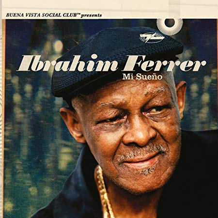 Ibrahim Ferrer - Mi Sueno - New CD