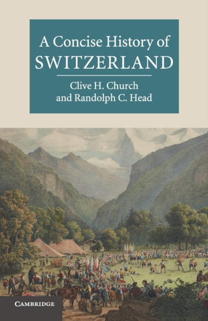 Randolph C. Head - A Concise History of Switzerland - Paperback
