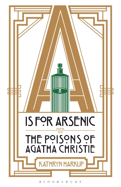 Kathryn Harkup - A is for Arsenic : The Poisons of Agatha Christie - P