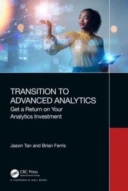Brian Ferris - Transition to Advanced Analytics   Get a Return on Your