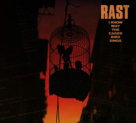 RAST - I Know Why the Caged Bird Sings - CD