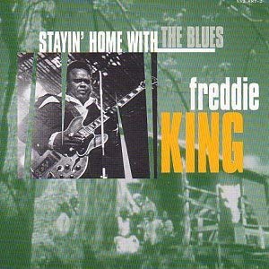 Freddie King - Stayin' Home With The Blues - Used CD