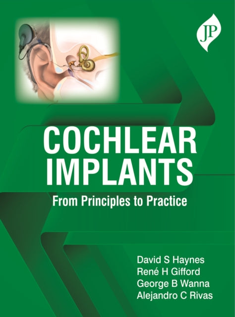 Haynes - Cochlear Implants   From Principles to Practice - New paperba