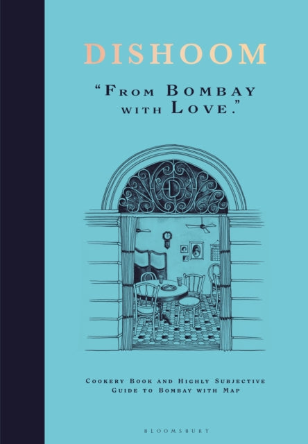 Naved Nasir - Dishoom : From Bombay with Love - Hardback