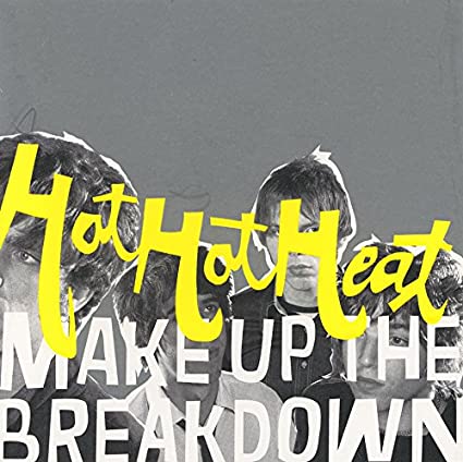 HOT HOT HEAT - MAKE UP THE BREAKDOWN - CD ALBUM