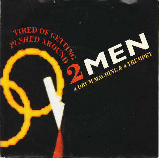 2 Men A Drum Machine - Tired Of Getting Pushed Around - Used Vinyl Re