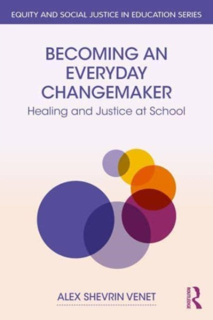 Alex Shevrin Venet - Becoming an Everyday Changemaker   Healing and Ju