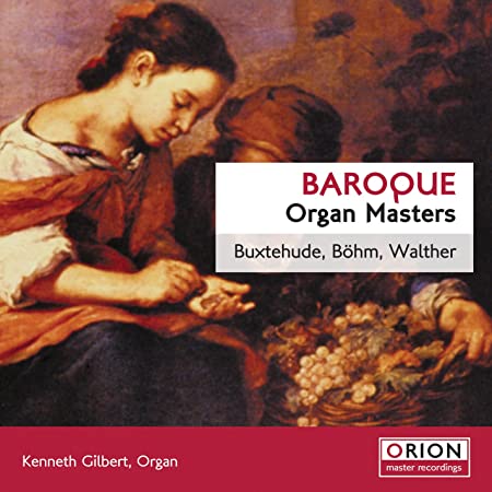 GILBERT KENNETH - BAROQUE ORGAN MASTERS - CD