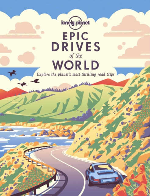 Lonely Planet - Epic Drives of the World 1 - Paperback