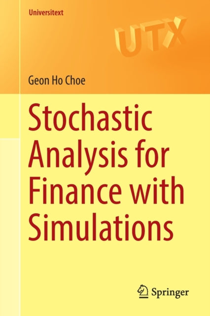 Geon Ho Choe - Stochastic Analysis for Finance with Simulations - Pape