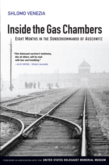 Shlomo Venezia - Inside the Gas Chambers : Eight Months in the Sonderk