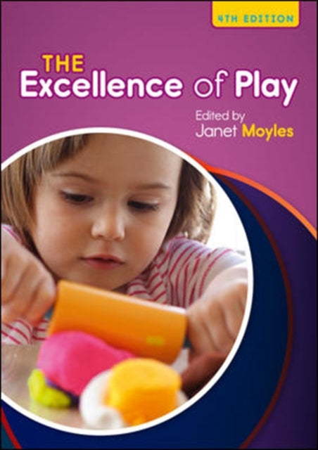 Janet Moyles - Excellence of Play - Paperback