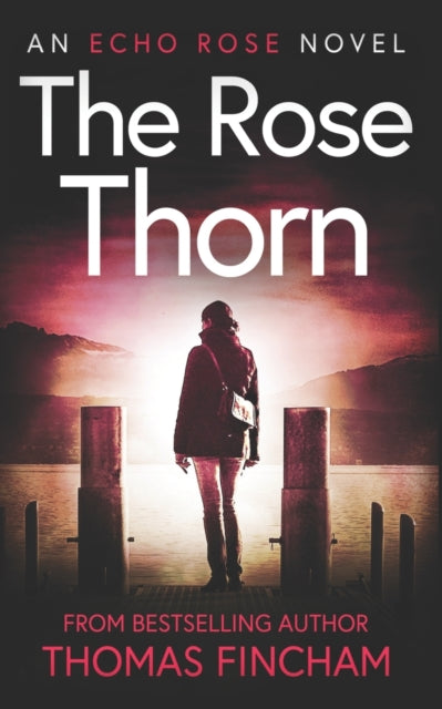 Fincham - Rose Thorn  A Murder Mystery Series of Crime and Suspense -
