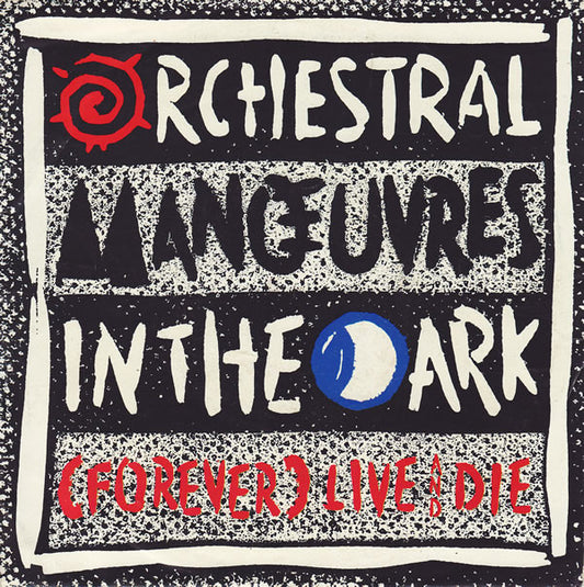 Orchestral Manoeuvre - (Forever) Live And Die - Used Vinyl Record 7"