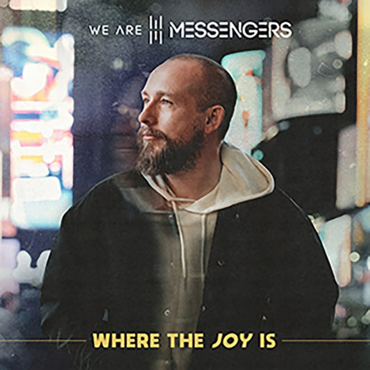 We Are Messengers - Where The Joy Is - CD