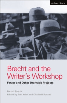 Bertolt Brecht - Brecht and the Writer's Workshop : Fatzer and Oth