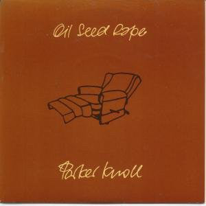 Oil Seed Rape - Parker Knoll - Used Vinyl Record 7"