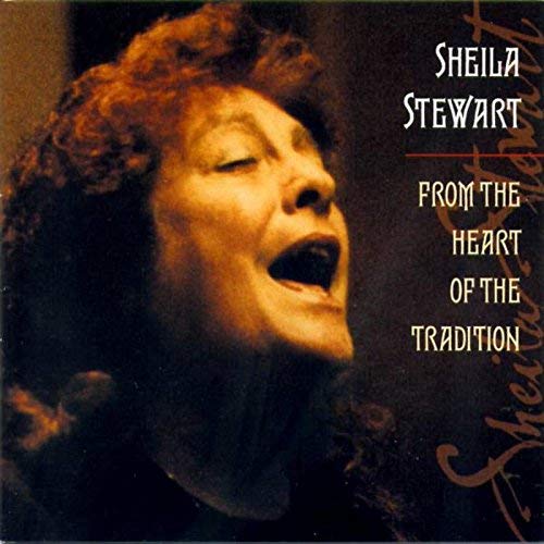 Sheila Stewart - From The Heart Of The Tradition - CD