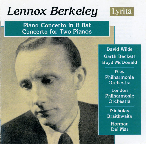 Lennox Berkeley - Piano Concerto In B Flat - Concerto For Two Pianos