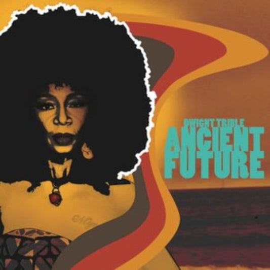 Dwight Trible - Ancient Future 1 x CD Album  (PREORDER FOR RELEASE DATE
